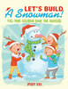 Let's Build A Snowman! Full-Page Coloring Book For Toddlers
