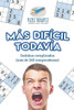 Mas Difícil Todavía | Sudokus Complicados (Mas De 240 Rompecabezas) (Spanish Edition)