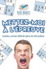 Mettez-Moi a L'epreuve | Sudoku, Niveau Difficile (Plus De 240 Grilles) (French Edition)