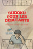 Sudoku Pour Les Debutants | 240 Grilles Faciles a Maîtriser (French Edition)