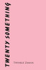 Twenty Something