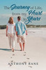 The Journey Of Life, From My Heart To Yours