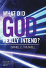 What Did God Really Intend?