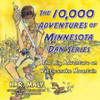 The 10,000 Adventures Of Minnesota Dan Series: The Big Adventure On Rattlesnake Mountain