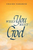 When You Meet God