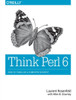 Think Perl 6: How To Think Like A Computer Scientist