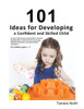 101 Ideas: 101 Ideas For Developing The Child's Creative Problem Solving Mind