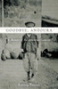 Goodbye, Antoura: A Memoir Of The Armenian Genocide