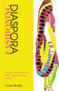 Fashioning Diaspora: Beauty, Femininity, And South Asian American Culture (Asian American History And Culture)