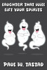 Laughter That Will Lift Your Spirits