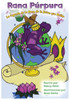 Rana Púrpura: La Leyenda De La Rana De La Selva Que Brilla (Spanish Edition)