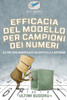 Efficacia Del Modello Per Campioni Dei Numeri | Ultimi Sudoku | Oltre 200 Rompicapi Da Difficili A Estremi (Italian Edition)