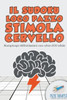 Il Sudoku Loco Pazzo Stimola Cervello | Rompicapi Difficilissimi Con Oltre 200 Sfide (Italian Edition)
