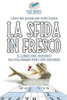 La Sfida In Fresco | Il Libro Del Sudoku Da Colorare Per I Più Giovani | Libro Dei Puzzle Per Tutto L'Anno (Italian Edition)