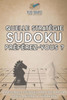 Quelle Strategie Sudoku Preferez-Vous ? | Une Grille Sudoku Par Jour Pour Vous Mettre a L'epreuve (French Edition)