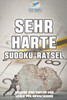 Sehr Harte Sudoku-Rätsel | Bücher Zum Testen Der Logik Für Erwachsene (German Edition)