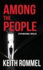 Among The People: A Psychological Thriller (Thanatology)