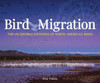 Bird Migration: The Incredible Journeys Of North American Birds (Wildlife Appreciation)