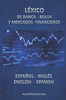 Lexico De Banca, Bolsa Y Mercados Financieros Espanol Ingles -English Spanish (Spanish Edition)