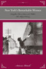 New York's Remarkable Women: Daughters, Wives, Sisters, And Mothers Who Shaped History (Remarkable American Women)