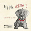 It's Me, Achilles B: It's Time To Say Hello