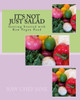 It's Not Just Salad: Getting Started With Raw Vegan Food