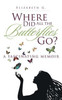 Where Did All The Butterflies Go?