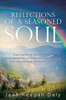 Reflections Of A Seasoned Soul