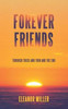Forever Friends: Through Thick And Thin And The End