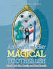 Amiya and Her Magical Toothbrush: Meet Carl the Cavity and Bad Breath - Paperback