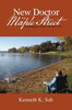 New Doctor On Maple Street: An Immigrant Country DoctorS Tale