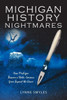 Michigan History Nightmares: How Michigan Became A StateLessons From Beyond The Grave