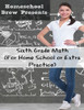 Sixth Grade Math: (For Homeschool Or Extra Practice)