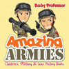 Amazing Armies Children's Military & War History Books