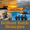 Brilliant Battle Strategies Children's Military & War History Books