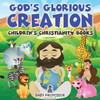 God's Glorious Creation Children's Christianity Books