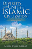 Diversity And Unity In Islamic Civilization
