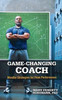 Game-Changing Coach: Mindful Strategies For Peak Performance