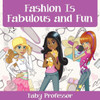 Fashion Is Fabulous And Fun Children's Fashion Books
