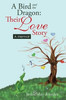 A Bird And The Dragon: Their Love Story