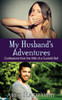 My Husband's Adventures: Confessions From The Wife Of A Cuckold Bull