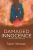 Damaged Innocence: (What's Done In The Dark)