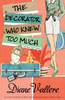 The Decorator Who Knew Too Much (A Madison Night Mystery)