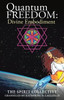 Quantum Freedom: Divine Embodiment