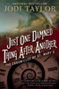Just One Damned Thing After Another: The Chronicles Of St. Mary's Book One
