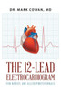 The 12-Lead Electrocardiogram For Nurses And Allied Professionals