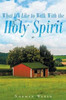 What It's Like To Walk With The Holy Spirit