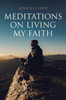 Meditations On Living My Faith