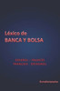 Lexico De Banca Y Bolsa Espanol Frances - Français Espagnol (Lexico De Banca, Bolsa Y Mercados Financieros Espanol Ingles -English Spanish) (Spanish Edition)