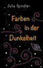 Farben in der Dunkelheit (German Edition)